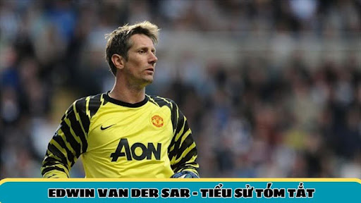 Tiểu sử Edwin van der Sar