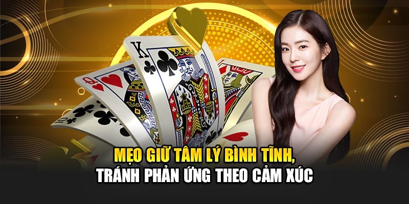 Mẹo giữ tâm lý bình tĩnh, tránh phản ứng theo cảm xúc