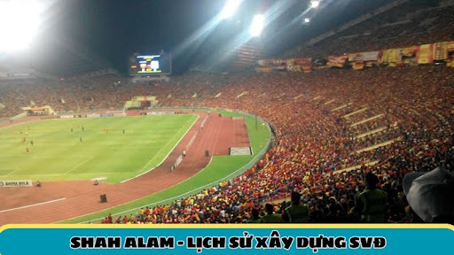 Shah Alam - Biểu tượng thể thao của Malaysia