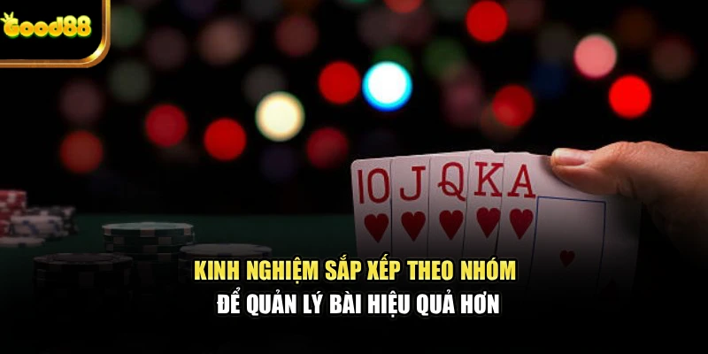 Kinh nghiệm sắp xếp theo nhóm để quản lý bài hiệu quả hơn